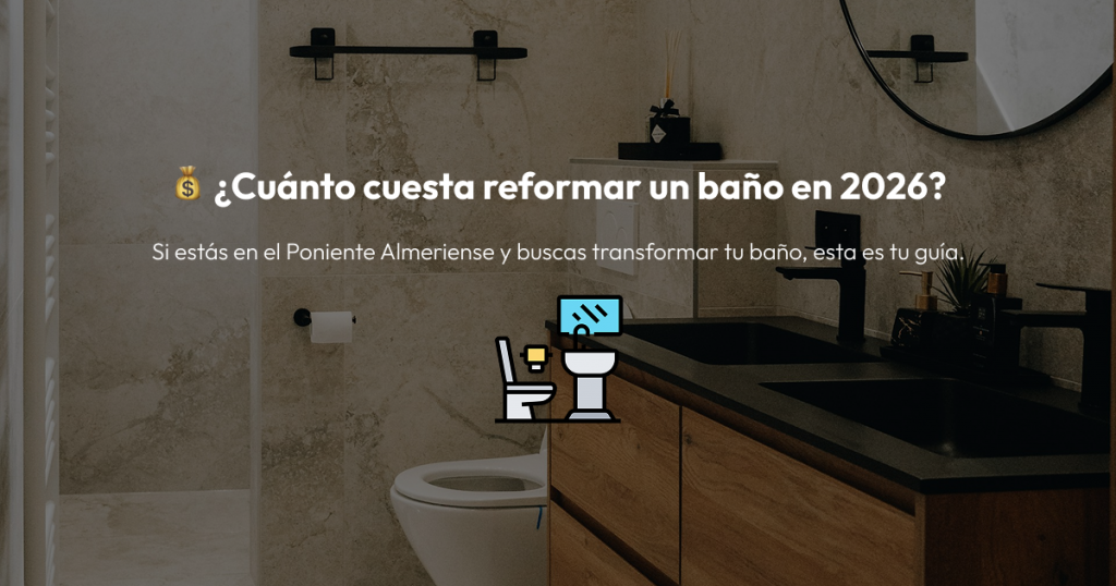 ¿Cuánto cuesta reformar un baño en 2026? 20 Precio Nuevo Baño en Almería